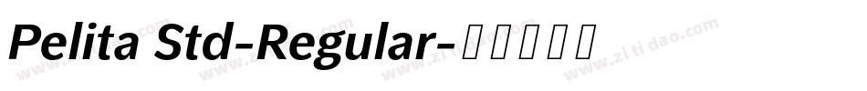 Pelita Std-Regular字体转换